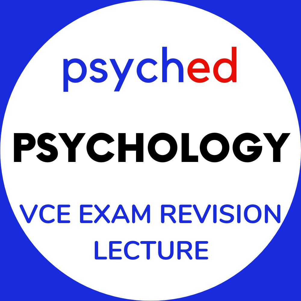 Units 3&4 Psychology Exam Revision Lecture 2023: 19th October, 4–7:30pm (repeat)