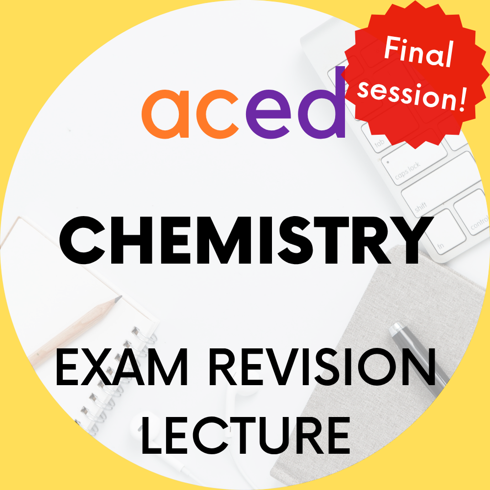Units 3&4 Chemistry Exam Revision Lecture 2026: 17th October, 9am–12pm
