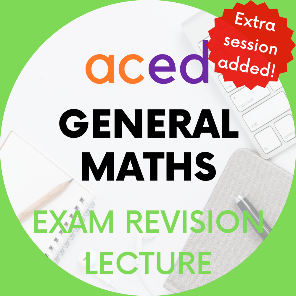 Units 3&4 General Maths Exam Revision Lecture 2026: 17th October, 4–7pm