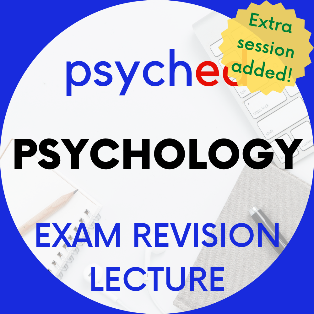 Units 3&4 Psychology Exam Revision Lecture 2026: 24th October, 12:30–3:30pm